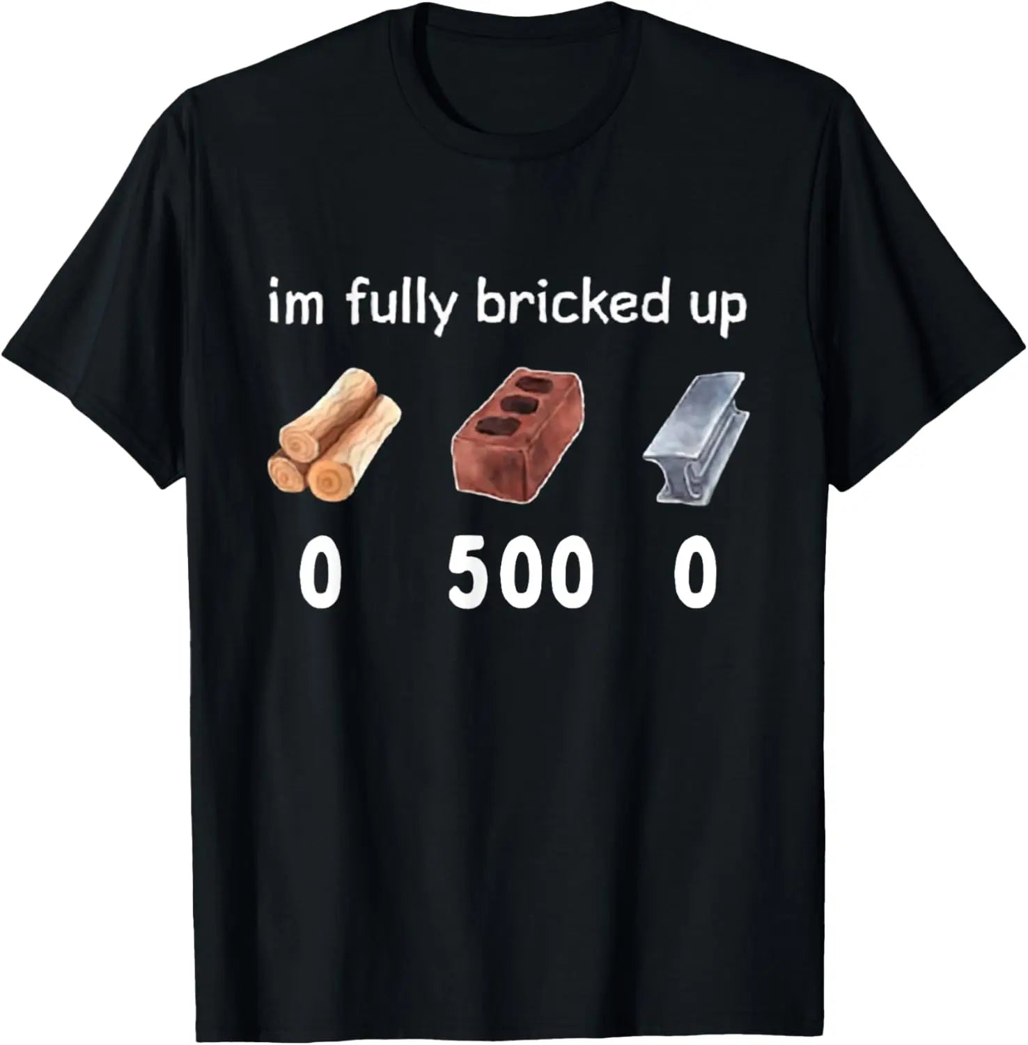 Vintage Funny Saying Im Fully Bricked Up Men's T-shirt Streetwear Cotton Harajuku Tee Women Casual Short Sleeve Oversized Summer